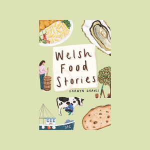 Welsh Food Stories: Carwyn Graves in conversation with Simon Wright