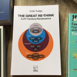 The Great Rethink Colin Tudge